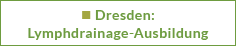 Dresden: Lymphdrainage-Ausbildung